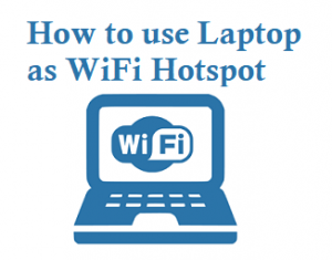 how-to-use-laptop-as-wifi-hotspot - TechAccent