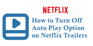 How to Turn Off Auto Play on Netflix Trailers