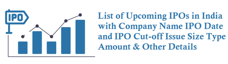 List Of Upcoming IPOs In India With Company Name IPO Date And IPO Cut ...